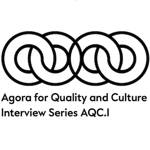 Agora for Quality and Culture Interview Series